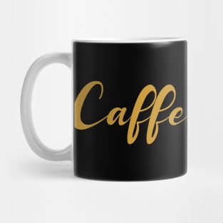 caffeinated Mug